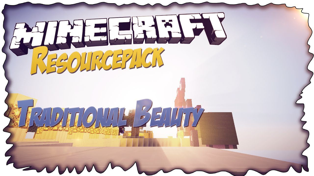 Traditional Beauty Resource Pack 1.12.2/1.11.2