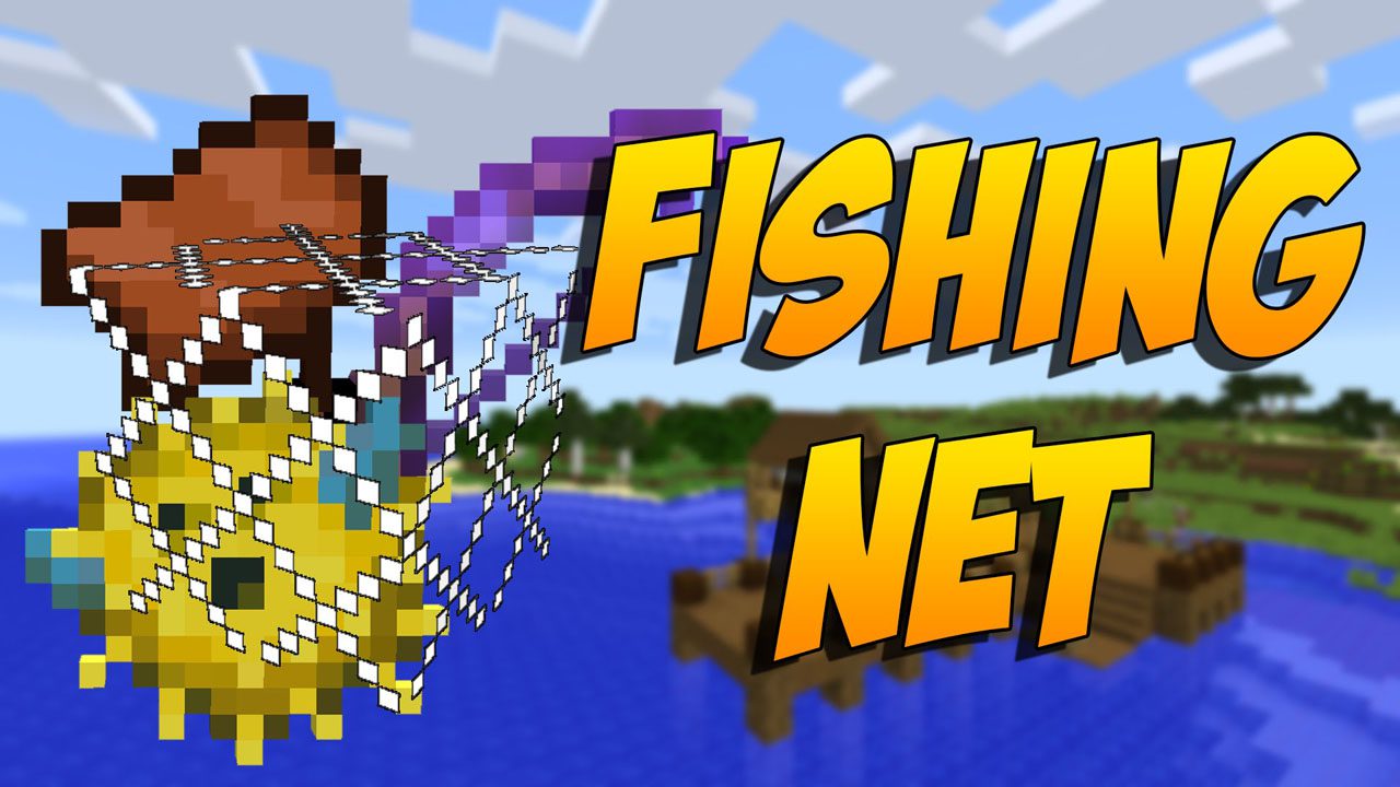 Fishing Net Mod 1.12.2/1.11.2 Download