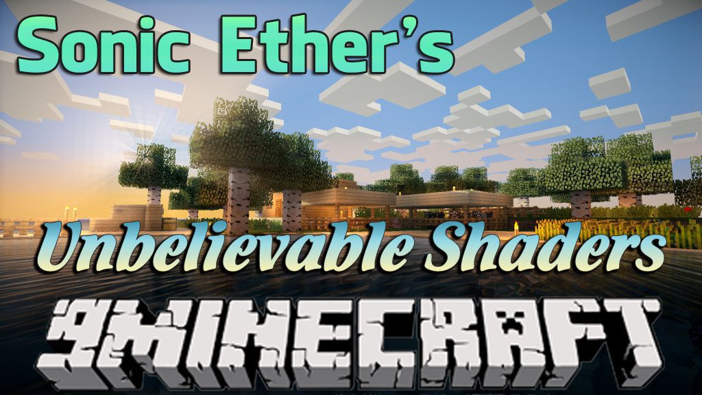 Sonic Ether’s Unbelievable Shaders 1.12.2/1.11.2 (SEUS)