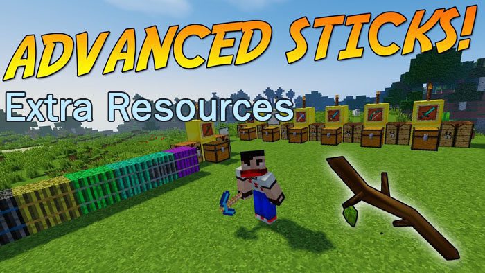 Advanced Sticks Extra Resources Mod