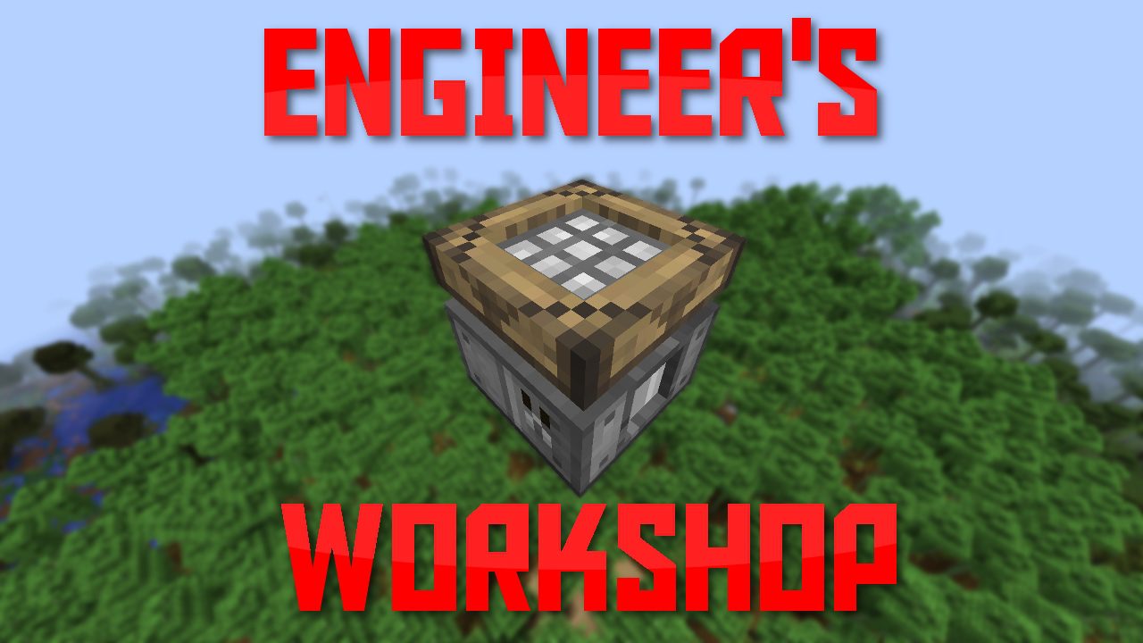Engineers Workshop Mod 1.12.2/1.10.2  Download