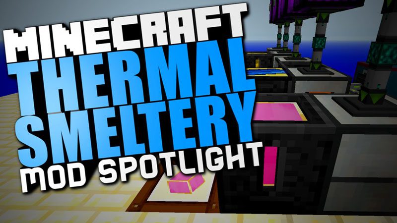 Thermal Smeltery Mod