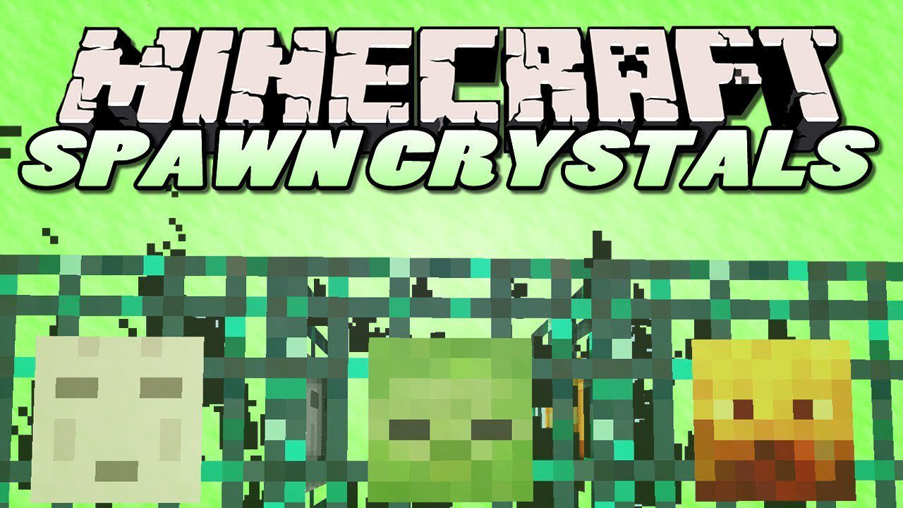 Spawn Crystals Mod 1.6.4 Download