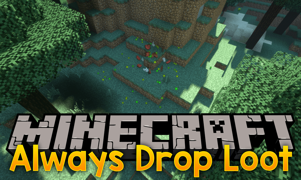 Always Drop Loot Mod 1 15 2 1 14 4 Mobs Always Drop Exp And Loot 9minecraft Net