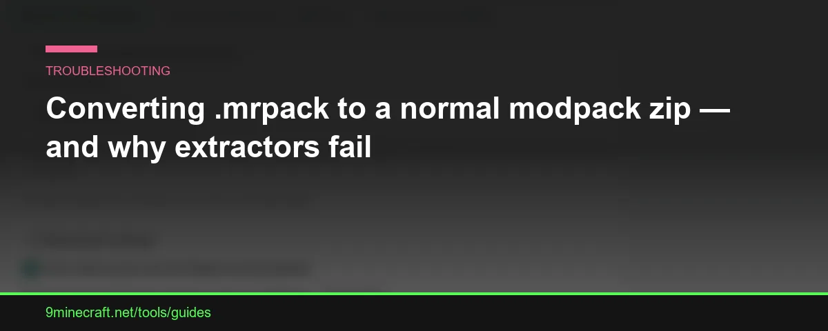 Converting .mrpack to a normal modpack zip — and why extractors fail
