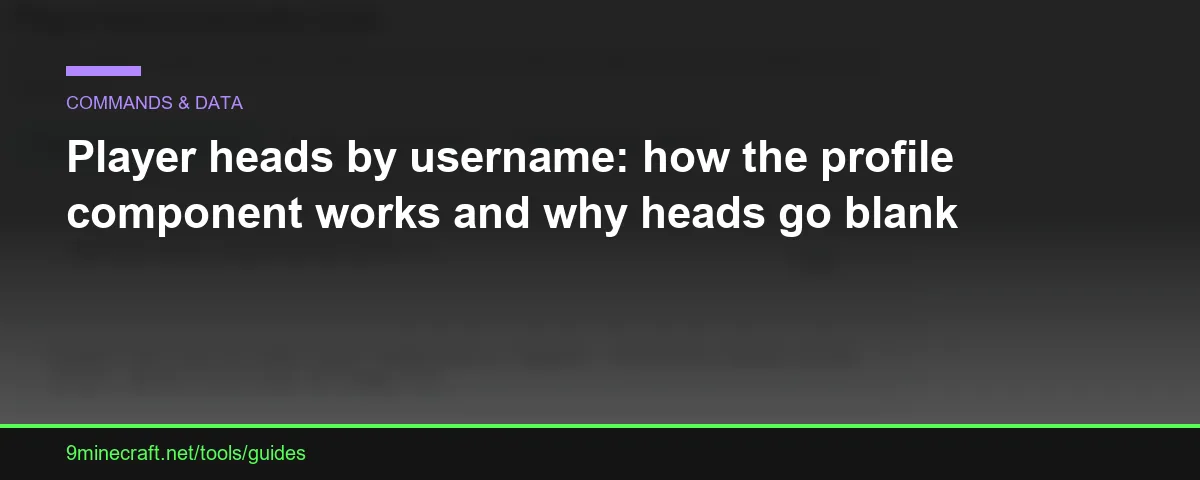 Player heads by username: how the profile component works and why heads go blank