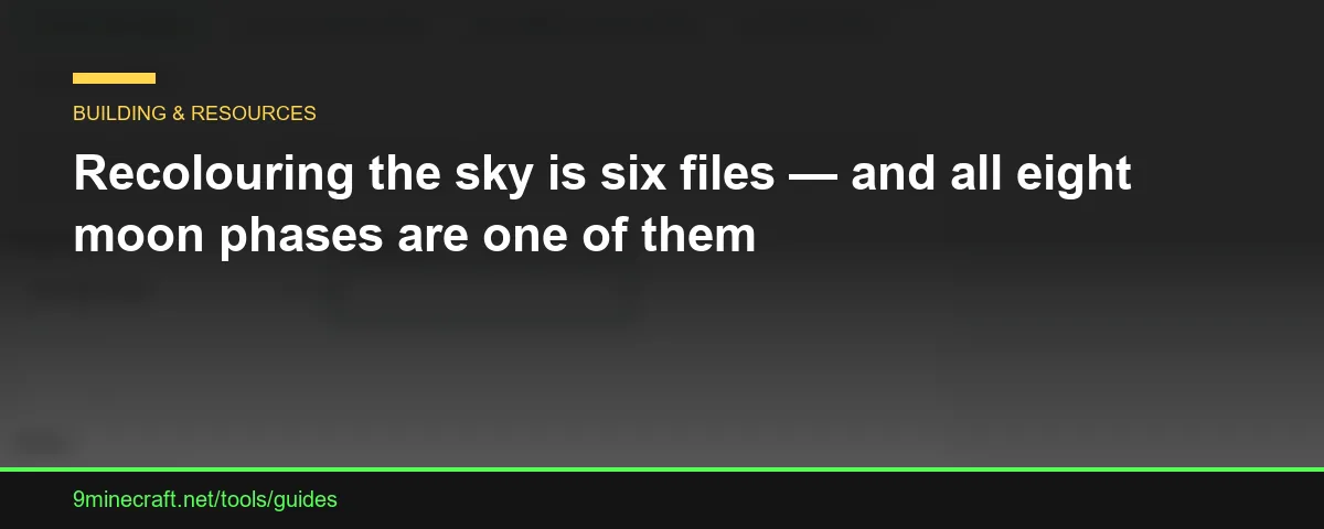 Recolouring the sky is six files — and all eight moon phases are one of them