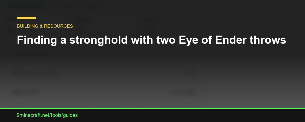 Finding a stronghold with two Eye of Ender throws