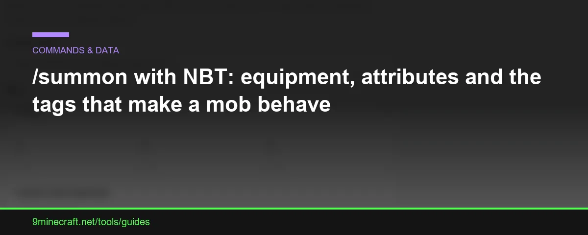 /summon con NBT: equipaggiamento, attributi e i tag per gestire i mob