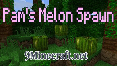 Pams-Melon-Spawn-Mod