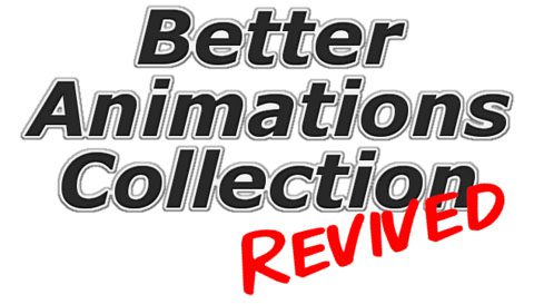 Better-Animations-Collection-Revived-Mod