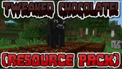 Tweaked-chocolate-texture-pack