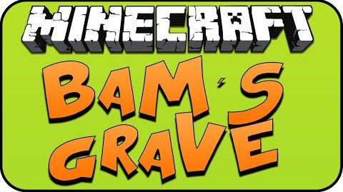 BaMs-Grave-Mod