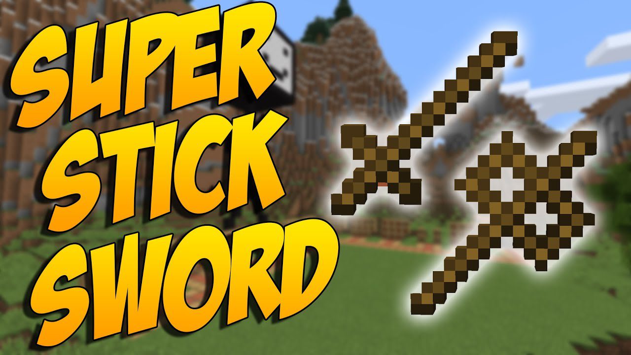 Super Stick Sword Mod
