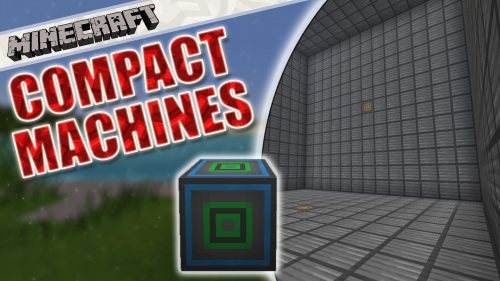 Compact Machines Mod