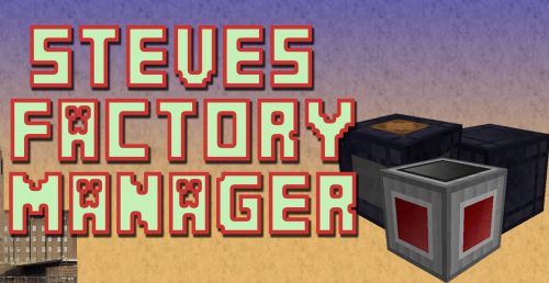 Steve’s Factory Manager Mod