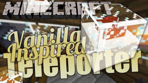 Vanilla-Inspired Teleporters Mod