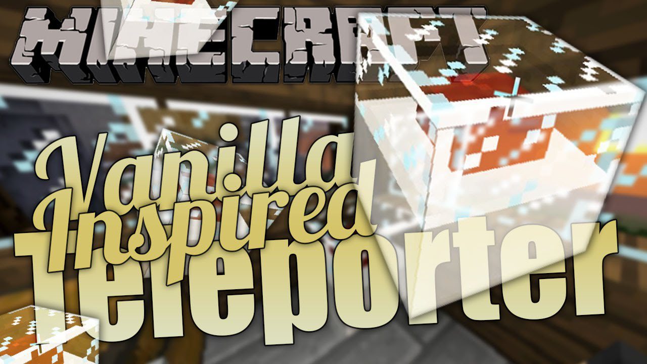 Vanilla-Inspired Teleporters Mod