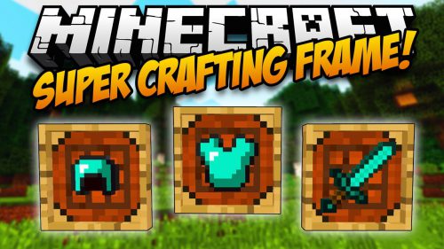 Super Crafting Frame Mod