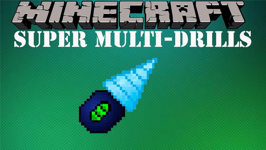 Super Multi-Drills Mod