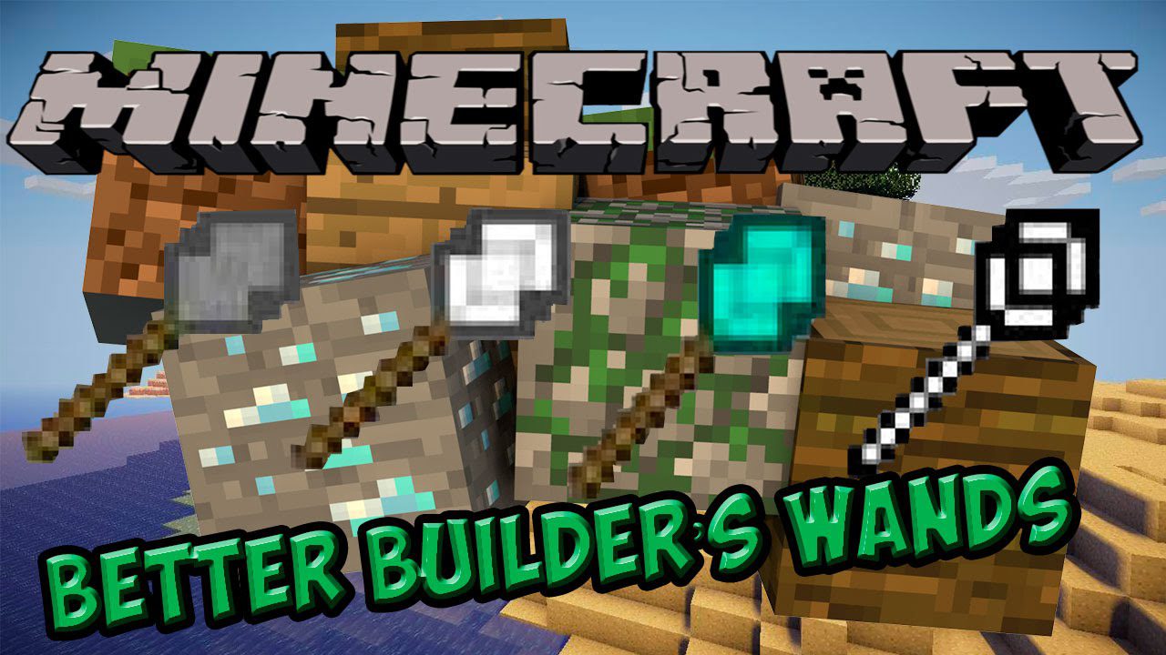 Better Builder’s Wands Mod