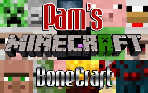 Pam’s BoneCraft Mod