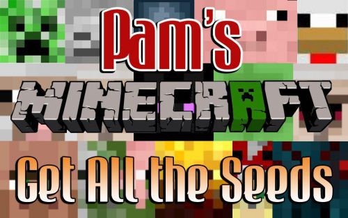 Pam’s Get all the Seeds Mod