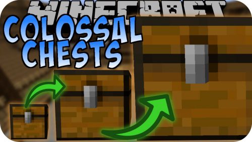 Colossal Chests Mod