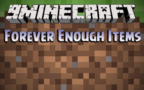 Forever Enough Items Mod