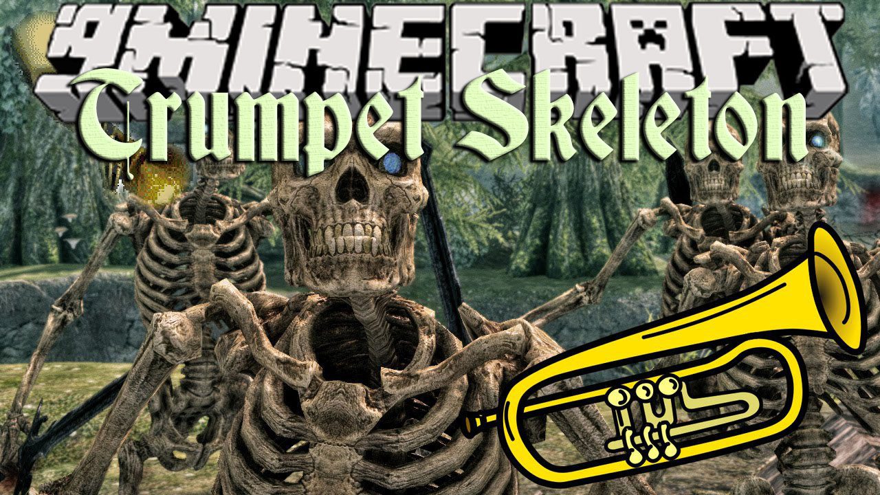 Trumpet Skeleton Mod