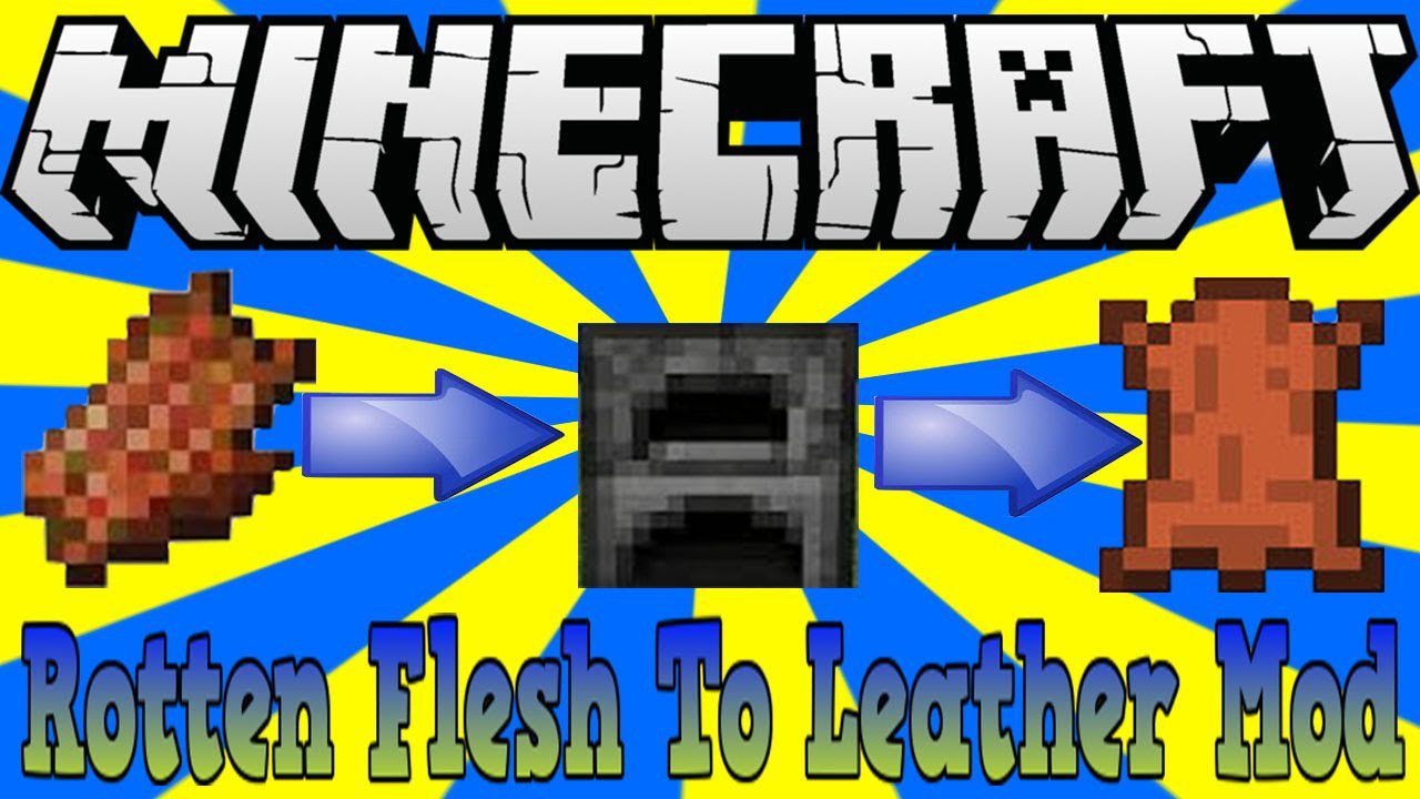 Just Another Rotten Flesh to Leather Mod