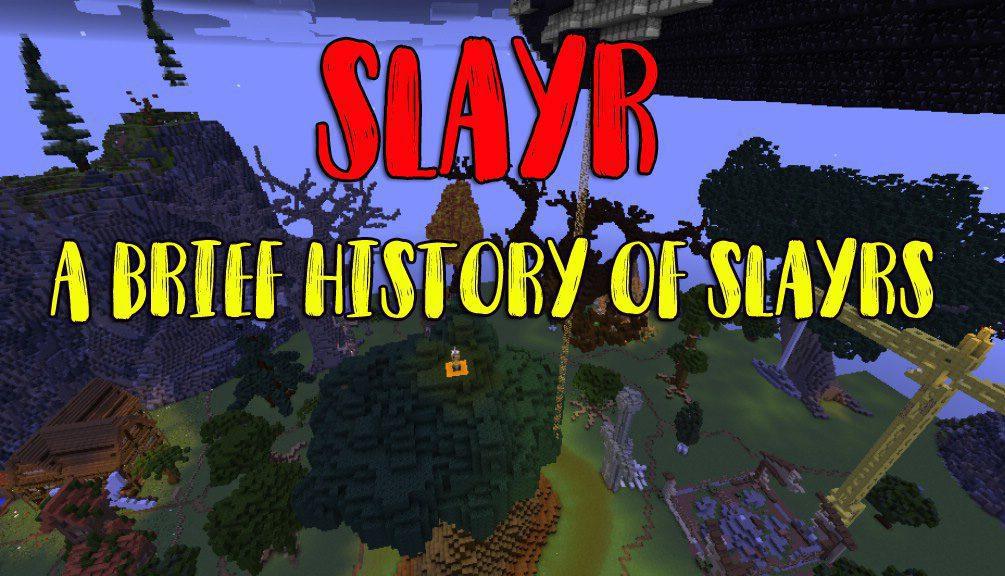 Slayr: A Brief History of Slayrs Map Thumbnail