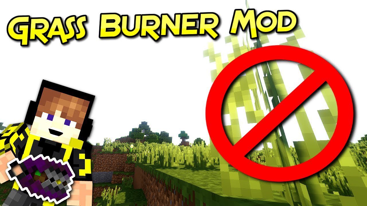 Grass Burner Mod