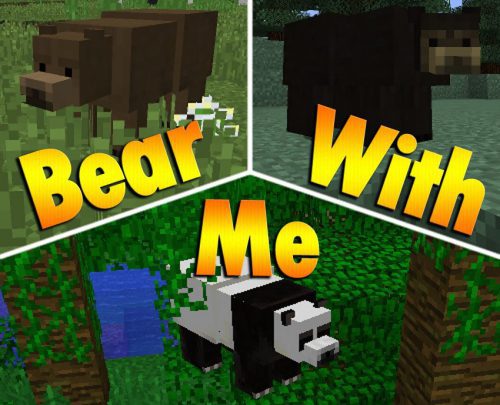 Bear With Me Mod