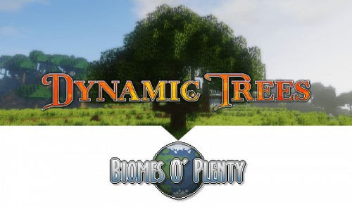 Dynamic Trees Biomes O’ Plenty Compat Mod