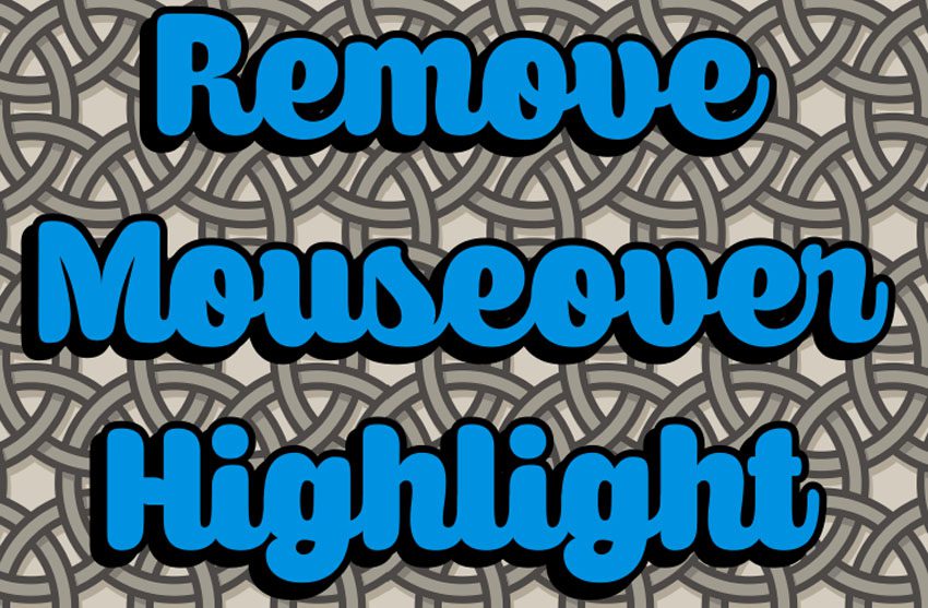 Remove Mouseover Highlight Mod