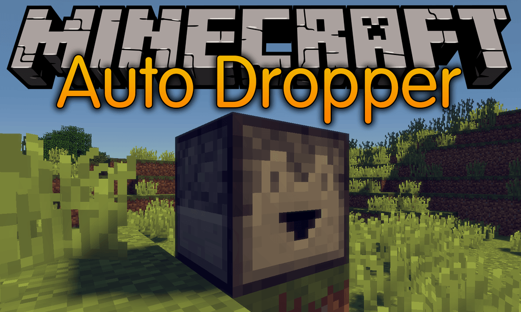 Auto Dropper Mod 1 18 1 1 17 1 Automated Version Of Vanilla Dropper 9minecraft Net