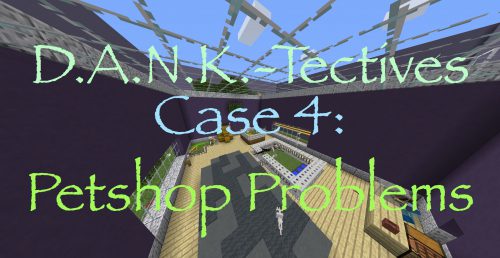 DANK-Tectives Case 4: Petshop Problems Map Thumbnail