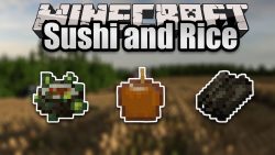 Sushi and Rice Mod