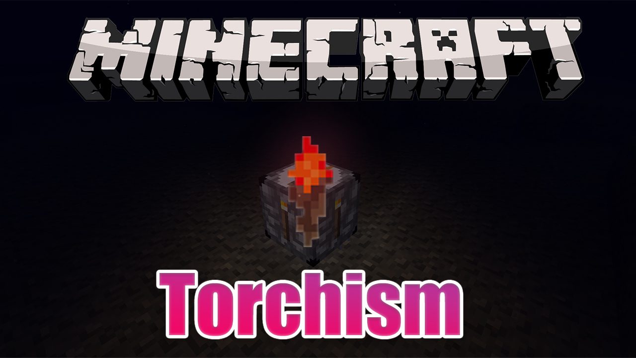 Torchism Mod