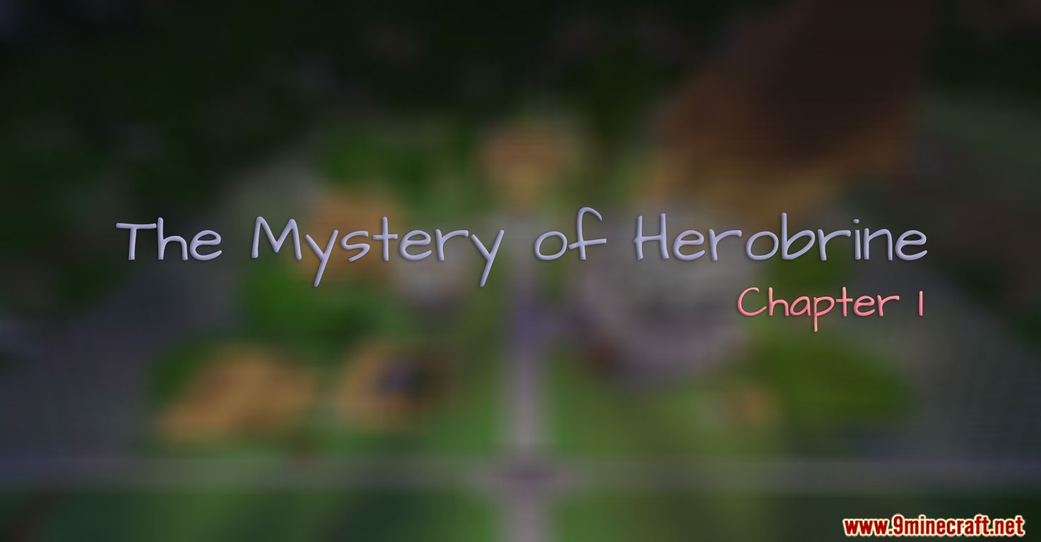 The Mystery of Herobrine Chapter I Map Thumbnail
