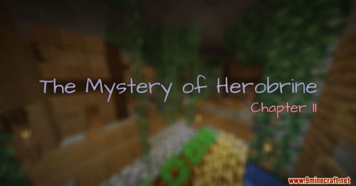 The Mystery of Herobrine Chapter II Map Thumbnail