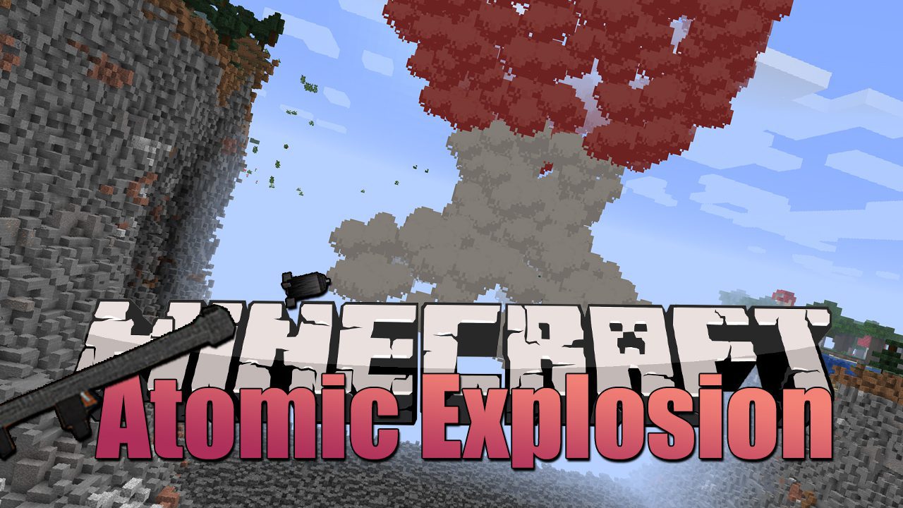 Atomic Explosion Mod