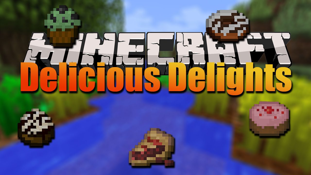 Delicious Delights Mod