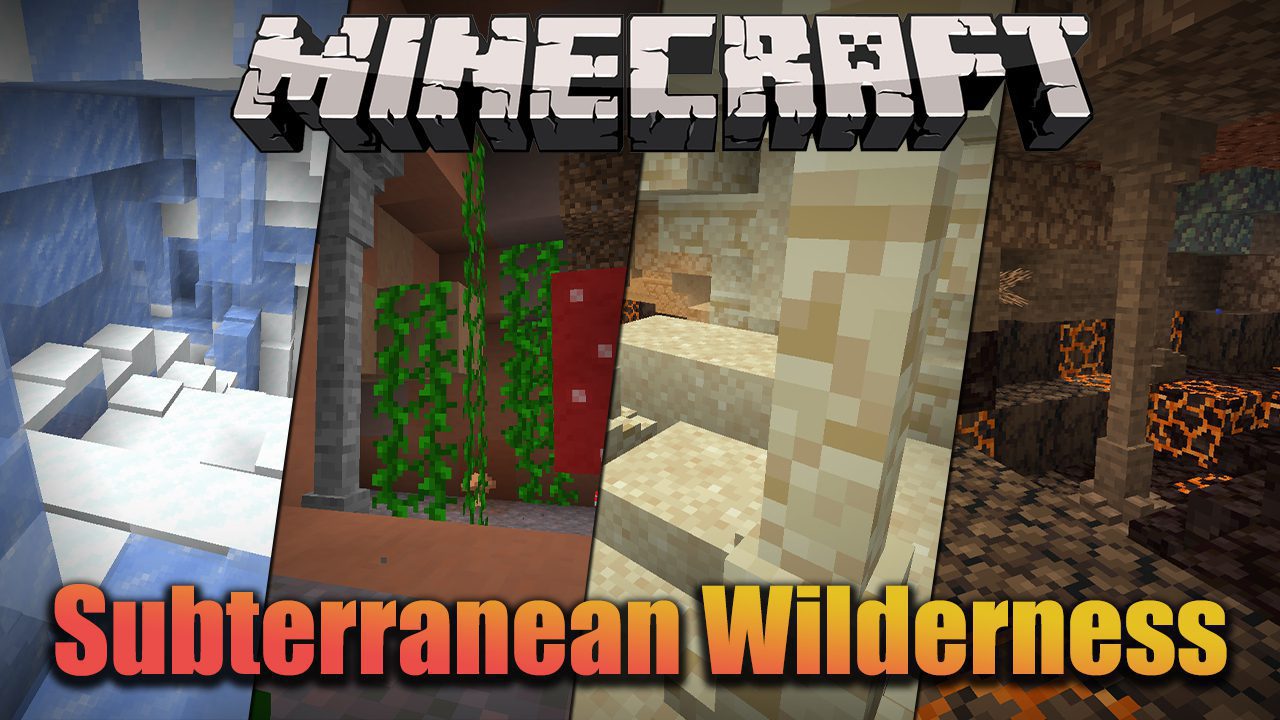 Subterranean Wilderness Mod