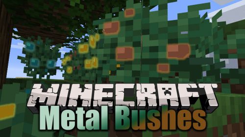 Metal Bushes Mod