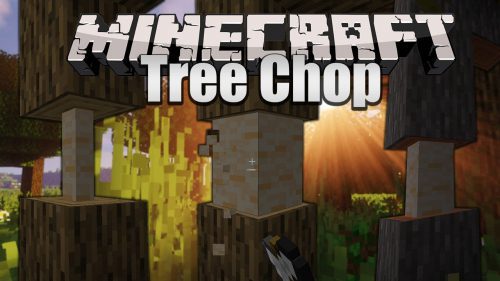 Tree Chop Mod