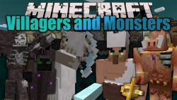 Villagers and Monsters Mod