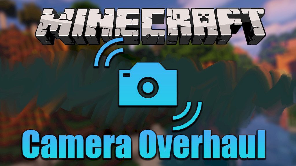 Camera Overhaul Mod