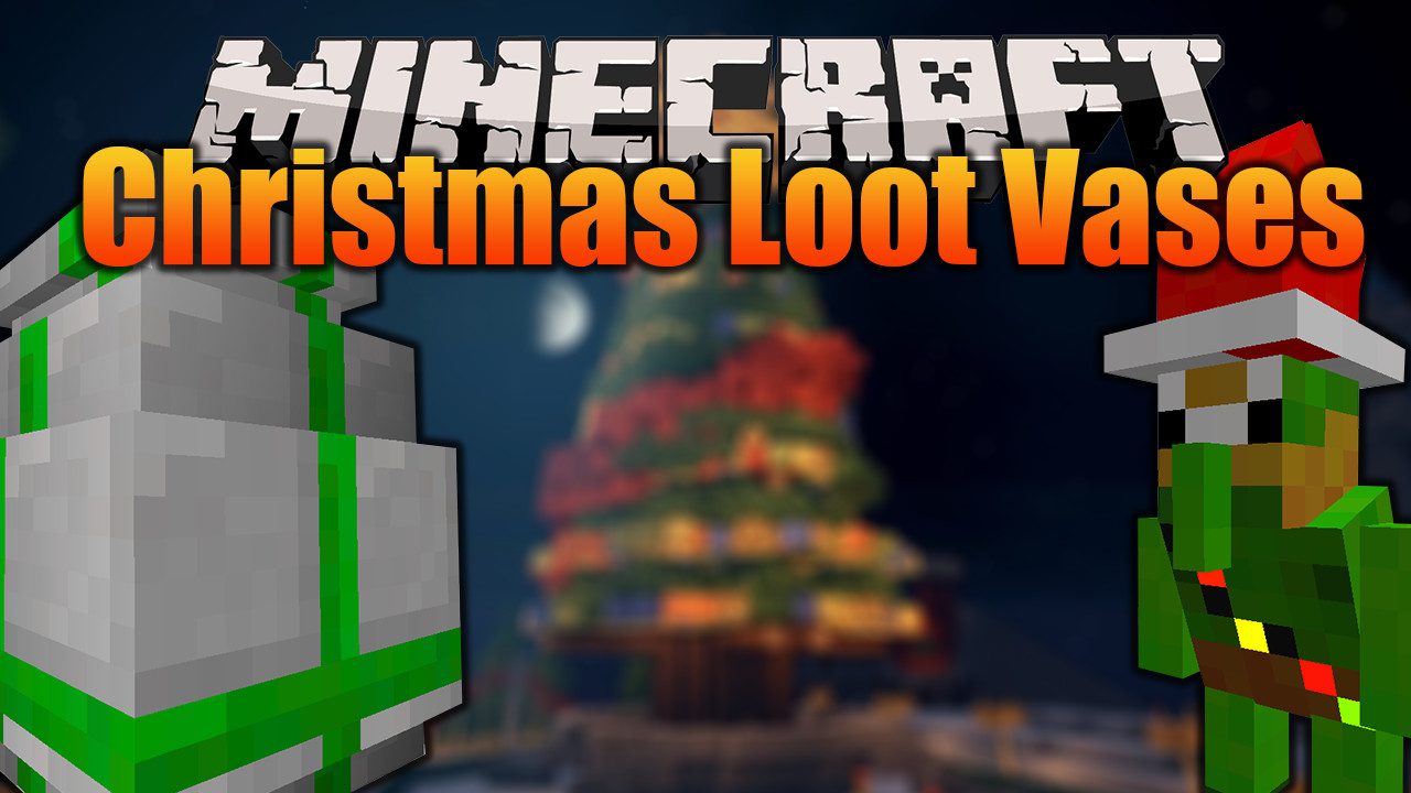 Christmas Loot Vases Mod 1.16.4 (Lootboxes)